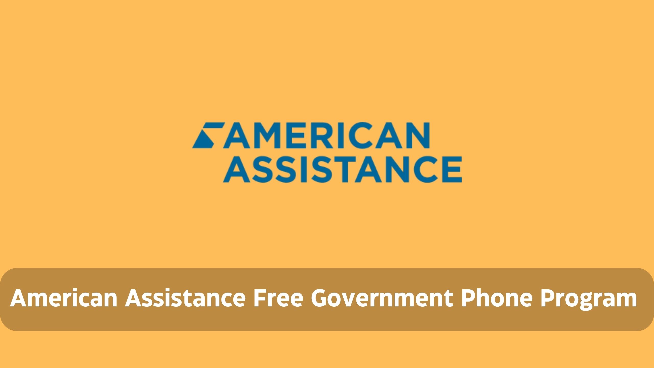 American Assistance Free Government Phone with Lifeline and ACP 2024